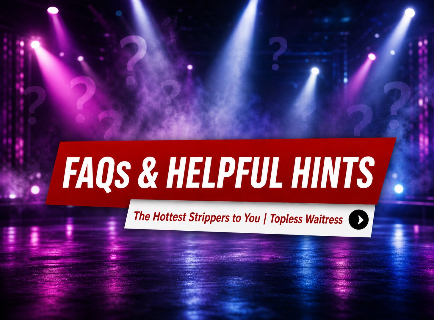 Tampa Strippers FAQs & Helpful Party Tips